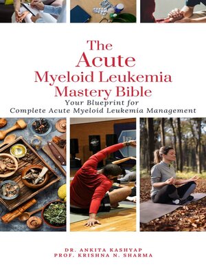 cover image of The Acute Myeloid Leukemia Mastery Bible